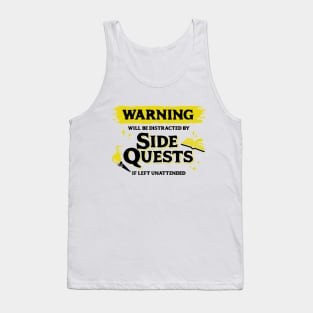 Distracted by Side Quests if Left Unattended Dark Yellow Warning Label Tank Top